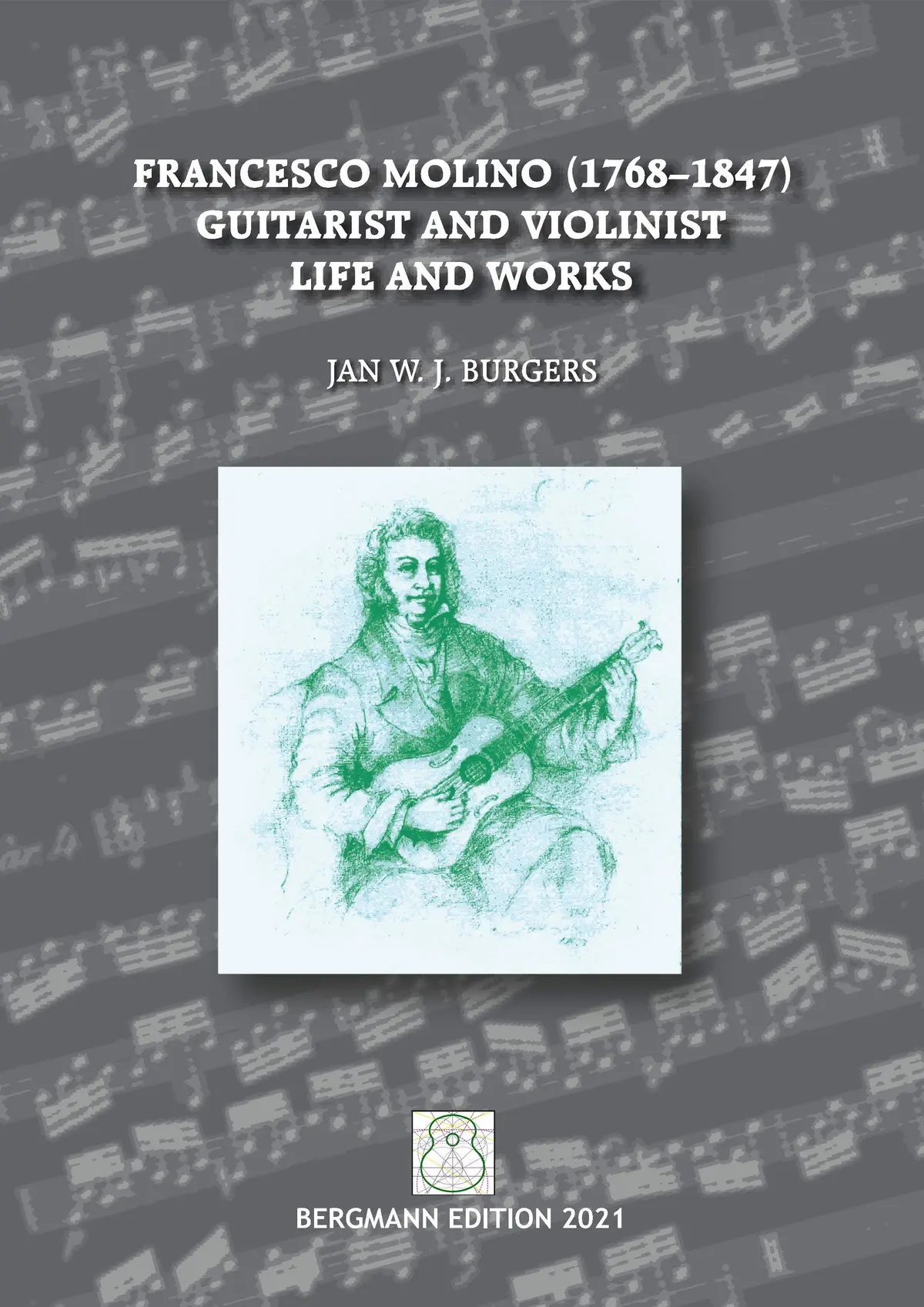 Burgers, Francesco Molino (1768–1847), Guitarist And Violinist, Life And Works 1