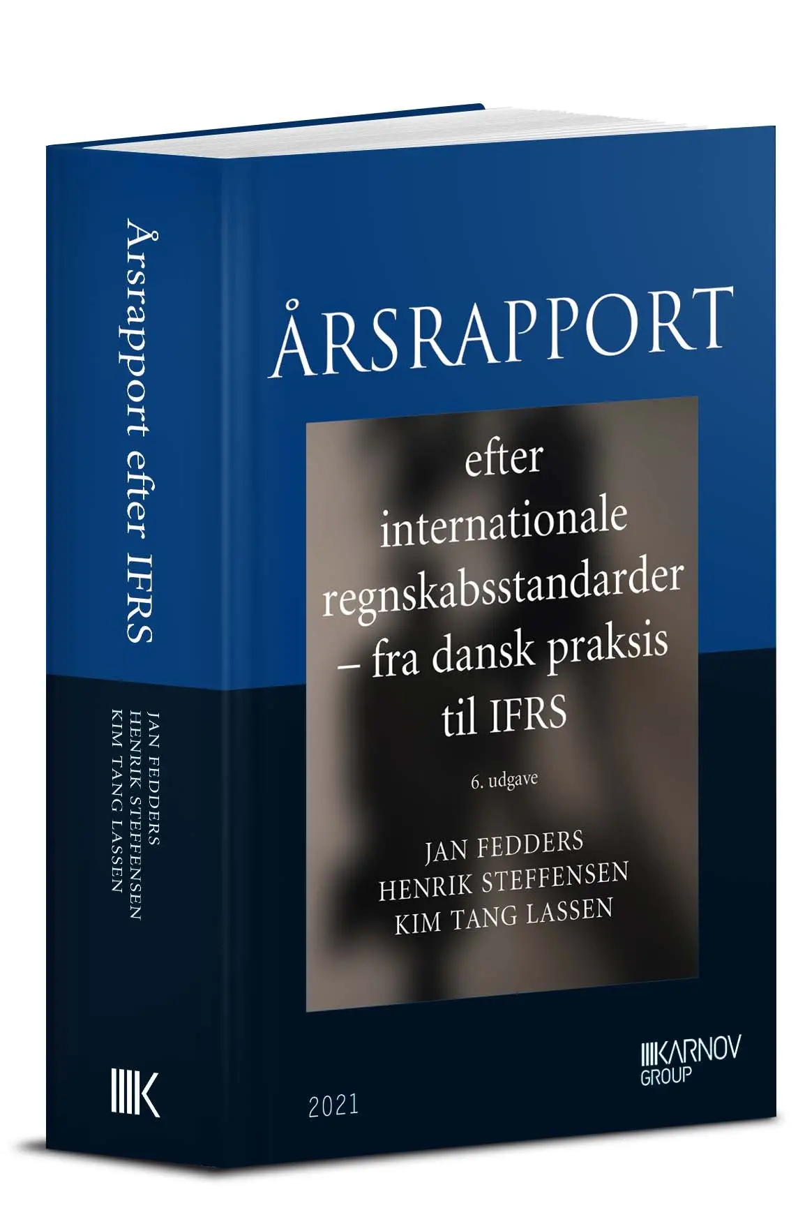 Årsrapport Efter Internationale Regnskabsstandarder - Fra Dansk Praksis Til Ifrs 1