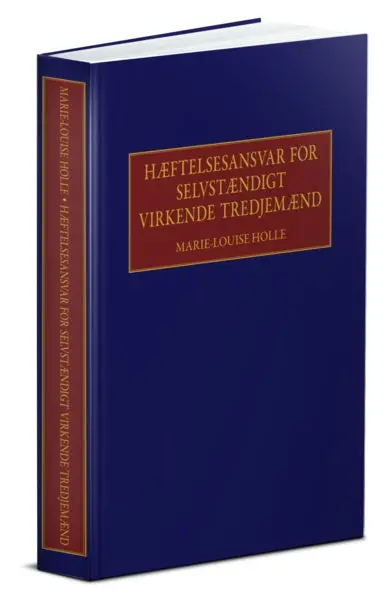 Hæftelsesansvar For Selvstændigt Virkende Tredjemænd 1