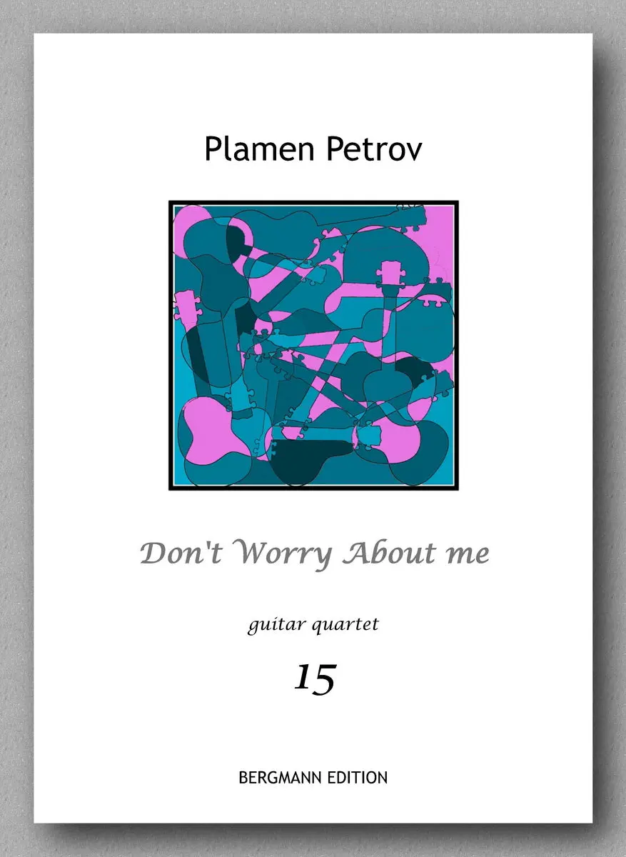 Petrov, Don't Worry About Me, Guitar Quartet 15 1