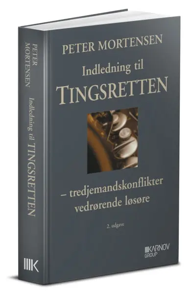 Indledning Til Tingsretten - Tredjemandskonflikter Vedrørende Løsøre 1