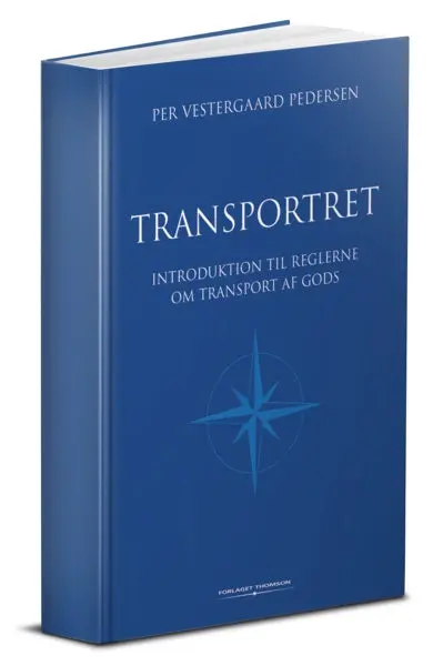 Transportret - Introduktion Til Reglerne Om Transport Af Gods 1
